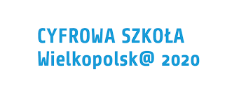 PROJEKT CYFROWA SZKOŁA WIELKOPOSKA@2020