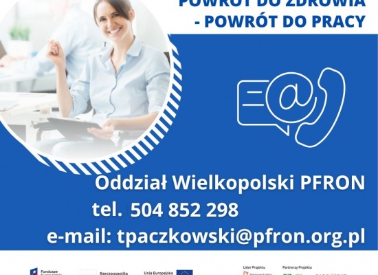 Projekt unijny pod nazwą „Wypracowanie i pilotażowe wdrożenie modelu kompleksowej rehabilitacji umożliwiającej podjęcie lub powrót do pracy”