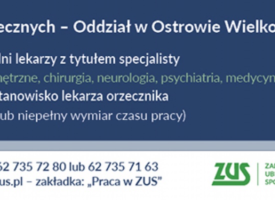 ZUS Oddział w Ostrowie Wielkopolskim - zatrudni lekarzy