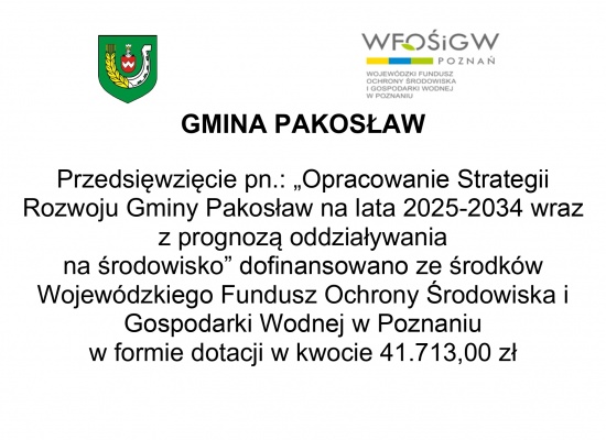 Opracowanie Strategii Rozwoju Gminy Pakosław na lata 2025-2034 wraz z prognozą oddziaływania  na środowisko