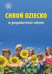 Chroń dziecko w gospodarstwie rolnym.