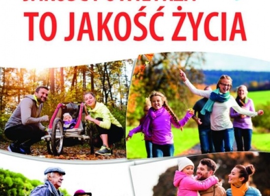 Jakość powietrza, to jakość życia  - Kampania informacyjna