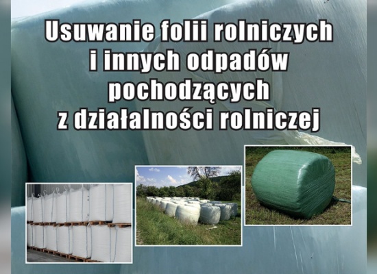 Komunikat - usuwanie odpadów z folii rolniczych i innych odpadów pochodzących z dzialalności rolniczej